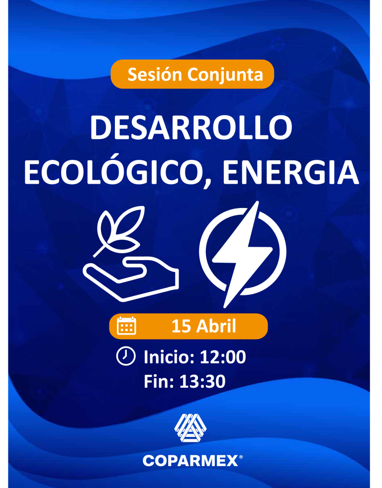 Sesión Conjunta: Energía y Desarrollo Ecológico y Sustentable Abr 2026