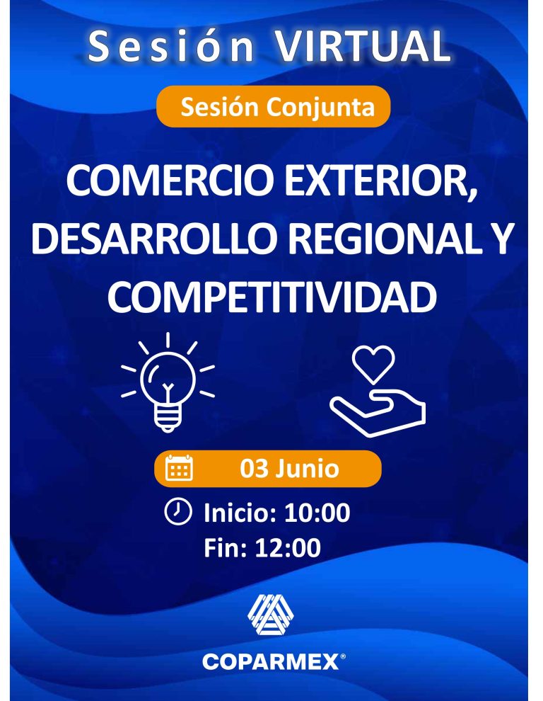 Sesión conjunta: Comercio Exterior, Desarrollo Regional y Competitividad Junio 2026